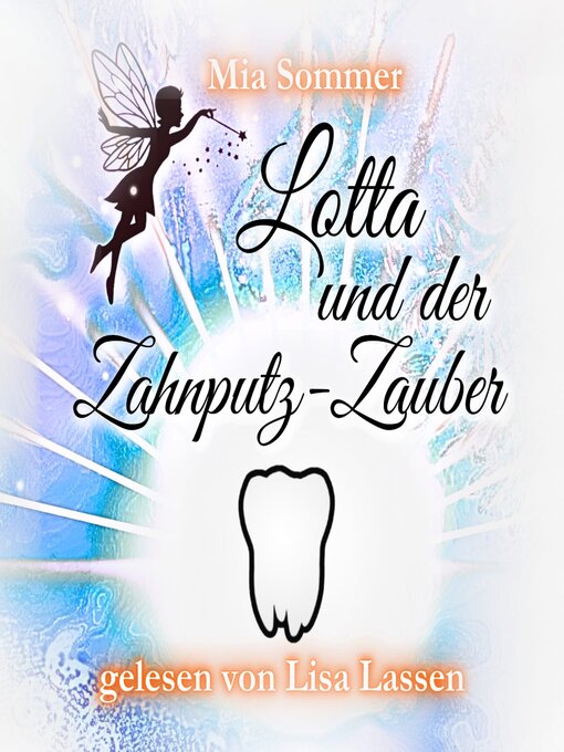Title details for Lotta und der Zahnputz-Zauber by Mia Sommer - Available